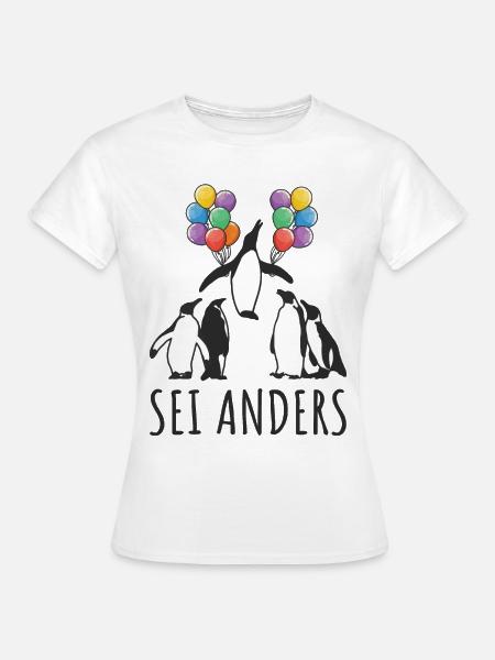 Motivation Sei Anders Pinguin Kreative Menschen - Frauen T-Shirt - Weiß