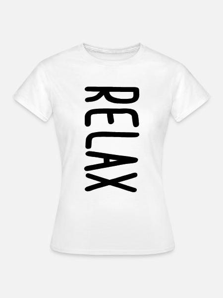RELAX - Frauen T-Shirt - Weiß