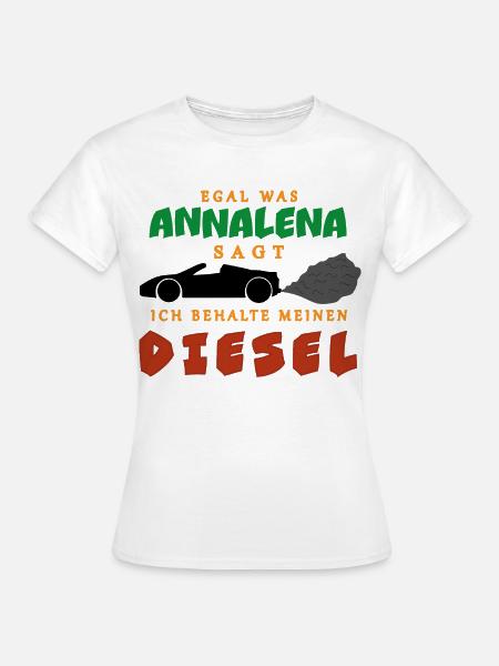 Diesel Auto Annalena Baerbock Die Grünen Verbot - Frauen T-Shirt - Weiß