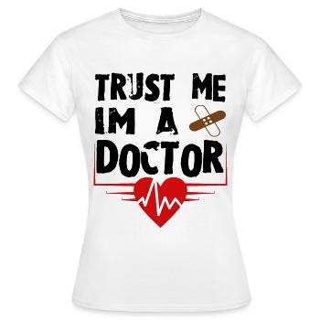 Je suis médecin - T-shirt Femme - blanc - Devant - AI Model Female 172 dark (172cm)