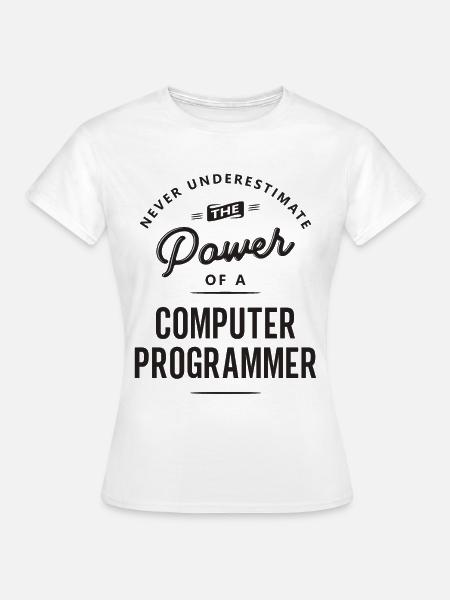 Computer Programmer Lustige Berufsbezeichnung - Frauen T-Shirt - Weiß