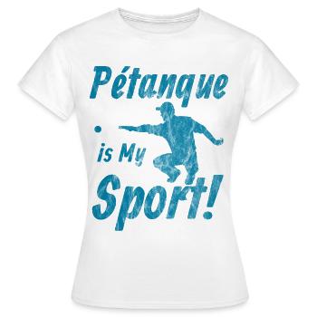 Pétanque is My Sport! - Frauen T-Shirt - Weiß - Vorne - AI Model Female 172 dark (172cm)