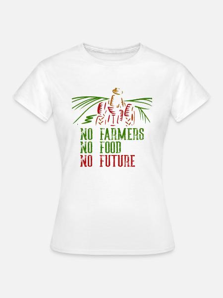 Sin agricultores Sin comida Sin futuro agricultor - Dame-T-shirt - hvid