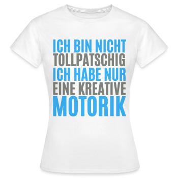 lustiger spruch für tollpatschige menschen - Frauen T-Shirt - Weiß - Vorne - AI Model Female 172 dark (172cm)