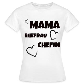 Mama ehefrau chefin - Frauen T-Shirt - Weiß - Vorne - AI Model Female 172 dark (172cm)