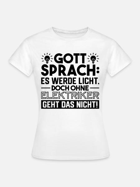 Elektromeister Elektriker - Frauen T-Shirt - Weiß