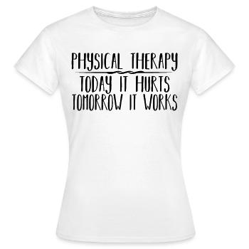 Physiotherapie Praxis Geschenk Physiotherapeut - Frauen T-Shirt - Weiß - Vorne - AI Model Female 172 dark (172cm)