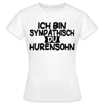 Lustige Sprüche Beleidigungen witzige Sprüche - Frauen T-Shirt - Weiß - Vorne - AI Model Female 172 dark (172cm)