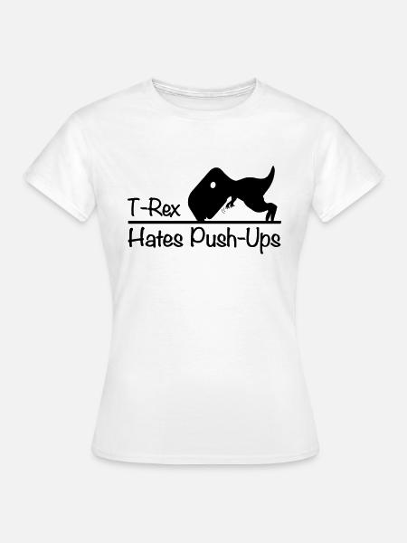 T-Rex Dinosaurier Push-Ups Lustige Dino Meme - Frauen T-Shirt - Weiß