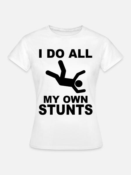 Ik doe al mijn eigen stunts - Recovery sticks - Vrouwen T-shirt - wit