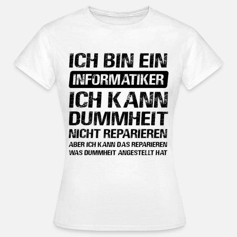Informatiker Software Programmierer - Frauen T-Shirt - Weiß