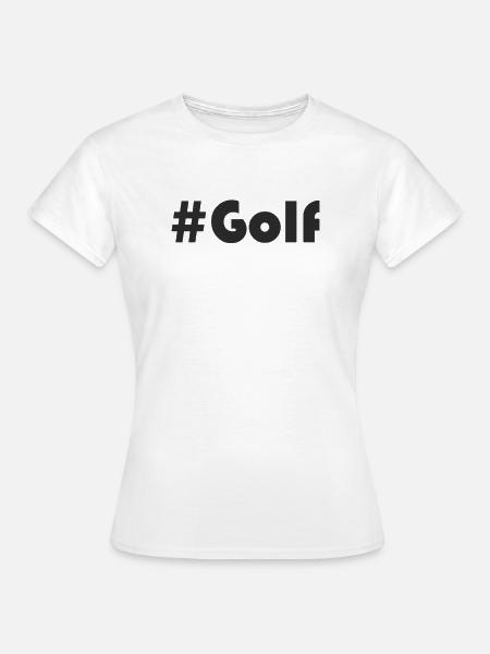 Golf - #Golf - Frauen T-Shirt - Weiß