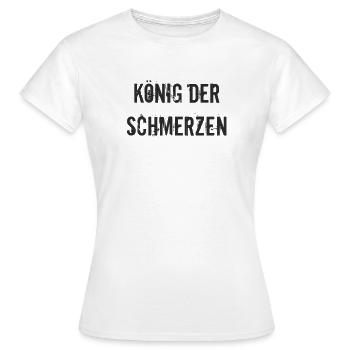 Rehasport - König der Schmerzen - Frauen T-Shirt - Weiß - Vorne - AI Model Female 172 dark (172cm)