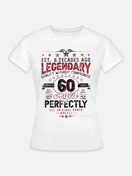 Vintage Legendary - Aged perfectly 60th birthday - Women's T-Shirt - white