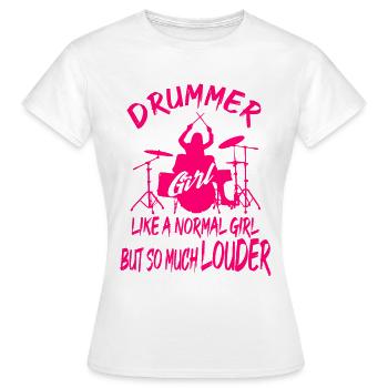 Drummer Girl Just A Normal Girl But So Much Louder - Frauen T-Shirt - Weiß - Vorne - AI Model Female 172 dark (172cm)