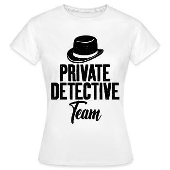 Private Detective Team Investigator - Women's T-Shirt - white - Front - AI Model Female 172 dark (172cm)