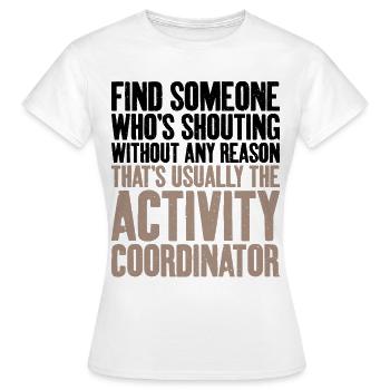 Usually activity coordinator - Women's T-Shirt - white - Front - AI Model Female 172 dark (172cm)