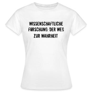 Wissenschaft - Wissenschaftliche Forschung: Der - Frauen T-Shirt - Weiß - Vorne - AI Model Female 172 dark (172cm)