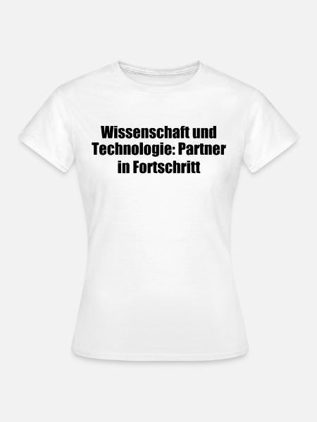 Wissenschaft - Wissenschaft und Technologie: - Frauen T-Shirt - Weiß