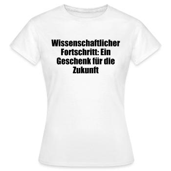 Wissenschaft - Wissenschaftlicher Fortschritt: - Frauen T-Shirt - Weiß - Vorne - AI Model Female 172 dark (172cm)