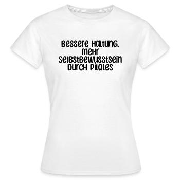Pilates - Bessere Haltung, mehr Selbstbewusstsein - Frauen T-Shirt - Weiß - Vorne - AI Model Female 172 dark (172cm)