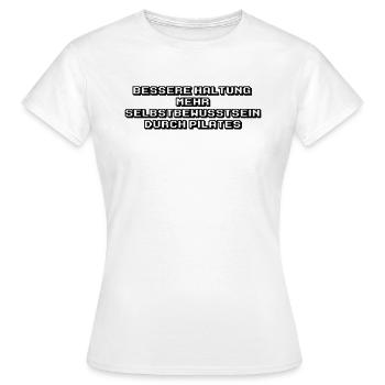 Pilates - Bessere Haltung, mehr Selbstbewusstsein - Frauen T-Shirt - Weiß - Vorne - AI Model Female 172 dark (172cm)