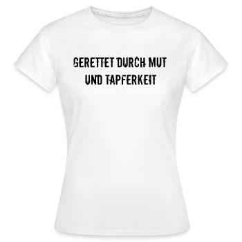 Feuerwehr - Gerettet durch Mut und Tapferkeit - Frauen T-Shirt - Weiß - Vorne - AI Model Female 172 dark (172cm)