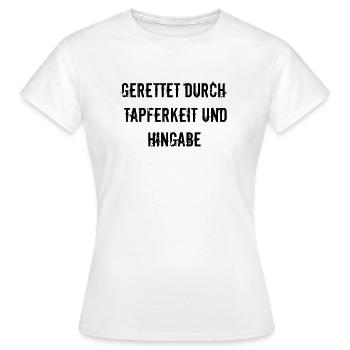 Feuerwehr - Gerettet durch Tapferkeit und Hingabe - Frauen T-Shirt - Weiß - Vorne - AI Model Female 172 dark (172cm)