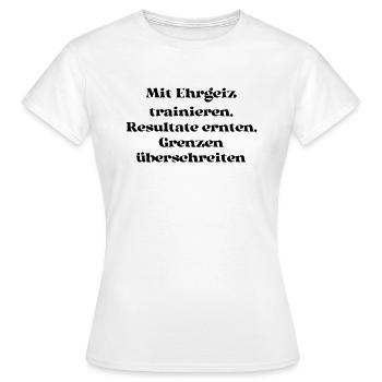 Fitness - Mit Ehrgeiz trainieren, Resultate - Frauen T-Shirt - Weiß - Vorne - AI Model Female 172 dark (172cm)