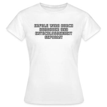 Fitness - Erfolg wird durch Ausdauer und - Frauen T-Shirt - Weiß - Vorne - AI Model Female 172 dark (172cm)