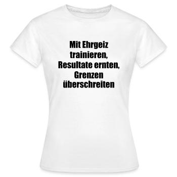 Fitness - Mit Ehrgeiz trainieren, Resultate - Frauen T-Shirt - Weiß - Vorne - AI Model Female 172 dark (172cm)