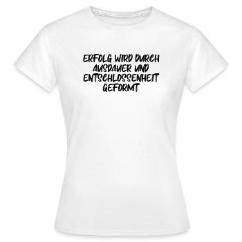 Fitness - Erfolg wird durch Ausdauer und - Frauen T-Shirt - Weiß - Vorne - AI Model Female 172 dark (172cm)