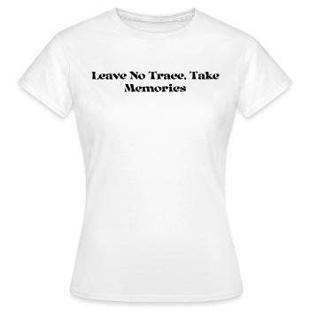 Hiking - Leave No Trace, Take Memories - Women's T-Shirt - white - Front - AI Model Female 172 dark (172cm)