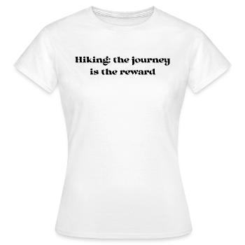Wandern - Randonnée : le voyage est la récompense - T-shirt Femme - blanc - Devant - AI Model Female 172 dark (172cm)