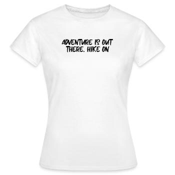 Randonnée - L’aventure est là-bas, la randonnée - T-shirt Femme - blanc - Devant - AI Model Female 172 dark (172cm)