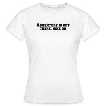 Randonnée - L’aventure est là-bas, la randonnée - T-shirt Femme - blanc - Devant - AI Model Female 172 dark (172cm)