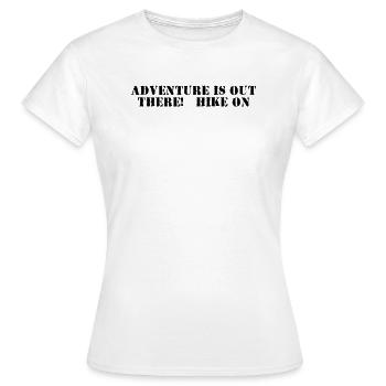 Randonnée - L’aventure est là-bas, la randonnée - T-shirt Femme - blanc - Devant - AI Model Female 172 dark (172cm)