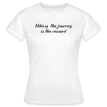 Wandern - Randonnée : le voyage est la récompense - T-shirt Femme - blanc - Devant - AI Model Female 172 dark (172cm)