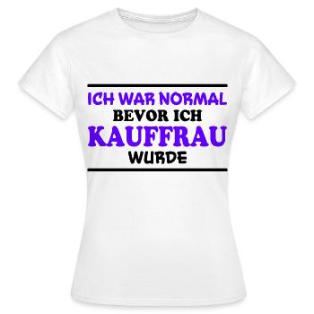 Kauffrau Spruch Verkäuferin Witz Kauffrau Geschenk - Frauen T-Shirt - Weiß - Vorne - AI Model Female 172 dark (172cm)
