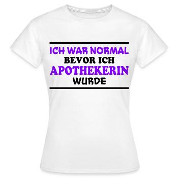 Apothekerin Spruch Apotheke Apothekerin Geschenk - Frauen T-Shirt - Weiß - Vorne - AI Model Female 172 dark (172cm)