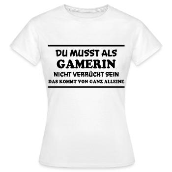Gamerin Spruch Videospiel Sprüche Gamerin Geschenk - Frauen T-Shirt - Weiß - Vorne - AI Model Female 172 dark (172cm)