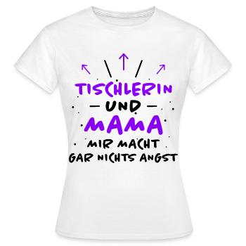 Tischlerin Spruch Schreinerin Tischlerin Geschenk - Frauen T-Shirt - Weiß - Vorne - AI Model Female 172 dark (172cm)