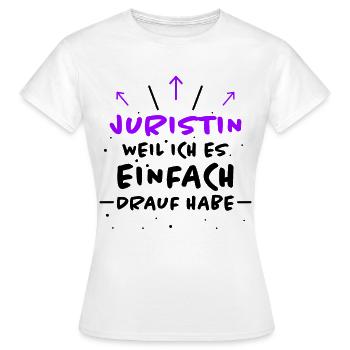 Juristin Spruch Jura Lustiges Juristin Geschenk - Frauen T-Shirt - Weiß - Vorne - AI Model Female 172 dark (172cm)