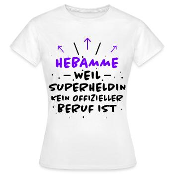 Hebamme Spruch Beruf Lustiges Hebammen Geschenk - Frauen T-Shirt - Weiß - Vorne - AI Model Female 172 dark (172cm)