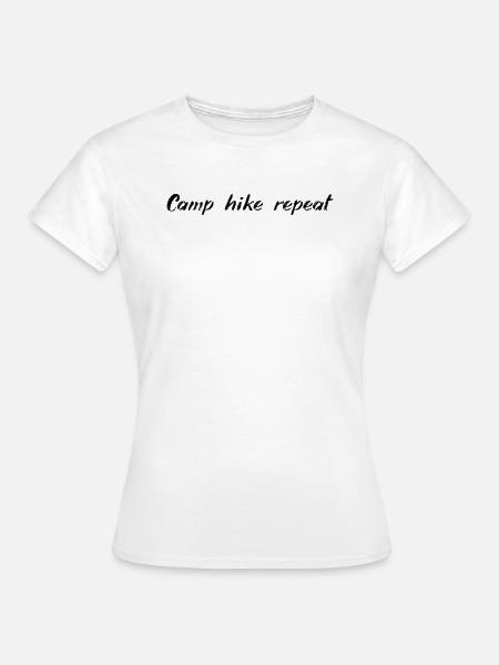 Camping - Camp, hike, repeat - Frauen T-Shirt - Weiß