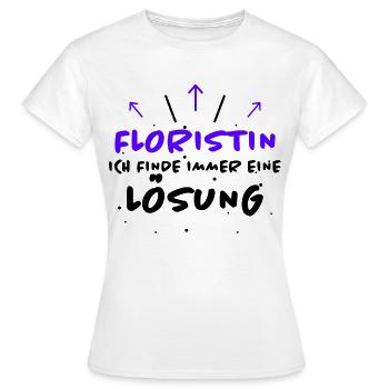 Floristin Spruch Floristik Witz Floristin Geschenk - Frauen T-Shirt - Weiß - Vorne - AI Model Female 172 dark (172cm)
