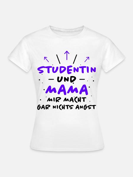 Studentin Spruch Universität Studentin Geschenk - Frauen T-Shirt - Weiß