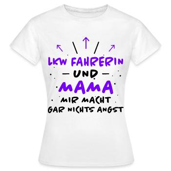 LKW Fahrerin Spruch Fun Lastwagenfahrerin Geschenk - Frauen T-Shirt - Weiß - Vorne - AI Model Female 172 dark (172cm)