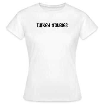 Bowling - Turkey Troubles - Women's T-Shirt - white - Front - AI Model Female 172 dark (172cm)