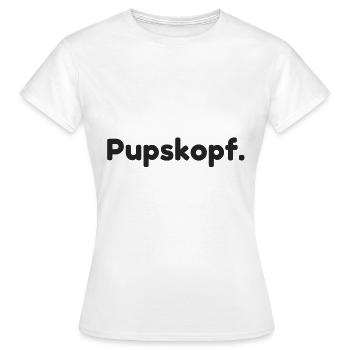 Pupsen Geschenk Furzen Pups lustig Pupskopf - Frauen T-Shirt - Weiß - Vorne - AI Model Female 172 dark (172cm)